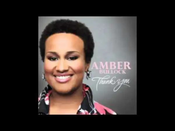 Amber Bullock - For Every Mountain